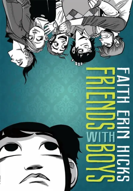 Priatelia s chlapcami - grafický román o dospievaní s paranormálnym nádychom - Friends With Boys - A Coming of Age YA Graphic Novel with a Paranormal Twist