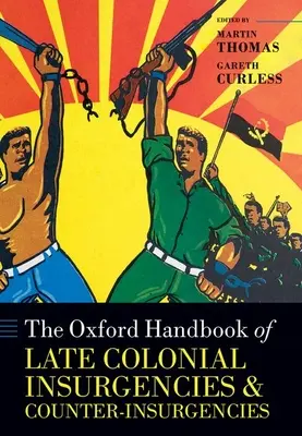 Oxfordská príručka o neskorých koloniálnych povstaniach a protipovstaniach - The Oxford Handbook of Late Colonial Insurgencies and Counter-Insurgencies