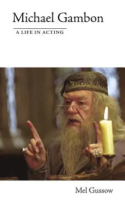 Michael Gambon: A Life in Acting (Herecký život) - Michael Gambon: A Life in Acting