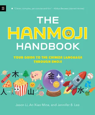 Príručka Hanmoji: Sprievodca čínskym jazykom prostredníctvom emoji - The Hanmoji Handbook: Your Guide to the Chinese Language Through Emoji