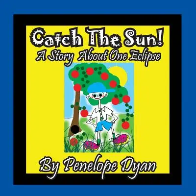 Chyť slnko! Príbeh o jednom zatmení - Catch The Sun! A Story About One Eclipse
