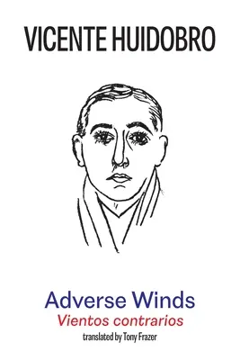Nepriaznivé vetry: Vientos contrarios - Adverse Winds: Vientos contrarios