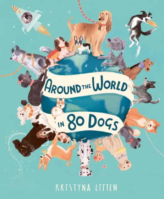 Cesta okolo sveta za 80 psov - Around the World in 80 Dogs