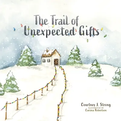 Stopa neočakávaných darov - The Trail of Unexpected Gifts