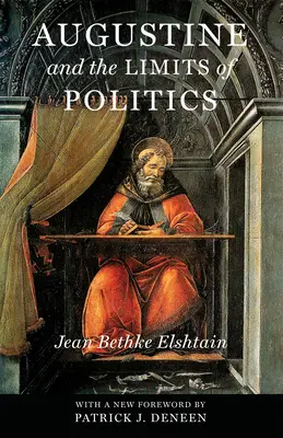 Augustín a hranice politiky - Augustine and the Limits of Politics