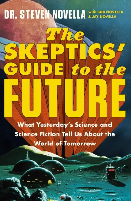 Sprievodca skeptikov po budúcnosti - The Skeptics' Guide to the Future