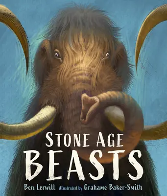 Šelmy z doby kamennej - Stone Age Beasts