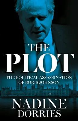 Sprisahanie: Politická vražda Borisa Johnsona - The Plot: The Political Assassination of Boris Johnson