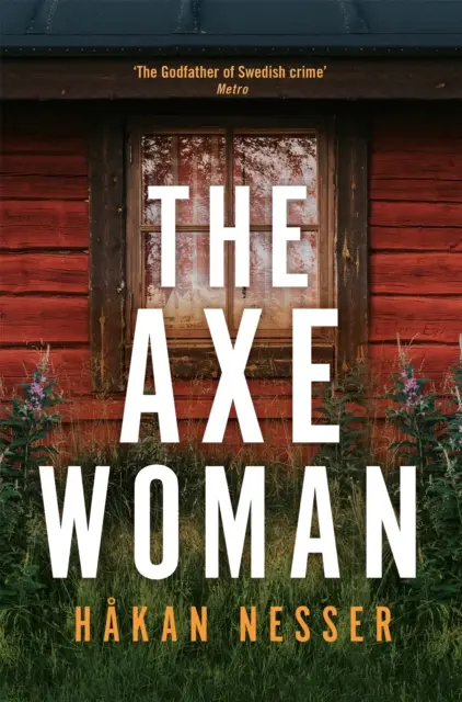Žena so sekerou - strhujúci triler od krstného otca švédskej krimi - Axe Woman - A Gripping Thriller from the Godfather of Swedish Crime