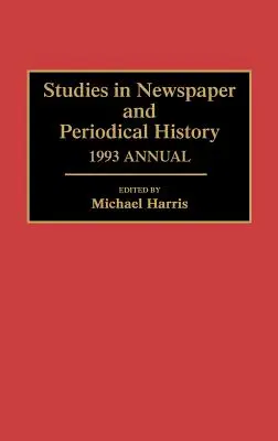 Štúdie z dejín novín a časopisov, ročenka 1993 - Studies in Newspaper and Periodical History, 1993 Annual