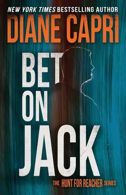 Stávka na Jacka: Séria Hon na Jacka Reachera - Bet On Jack: The Hunt for Jack Reacher Series