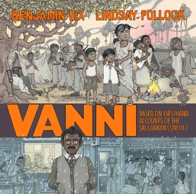 Vanni: Na základe svedectiev z prvej ruky zo srílanskej konfrontácie - Vanni: Based on Firsthand Accounts of the Sri Lankan Conf