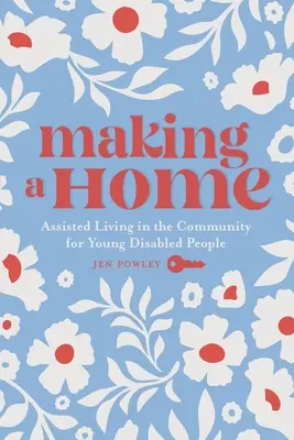 Tvorba domova: Háčkovanie: Metodika háčkovania: Metodika háčkovania: Metodika háčkovania: Metodika háčkovania - Making a Home: Assisted Living in the Community for Young Disabled People