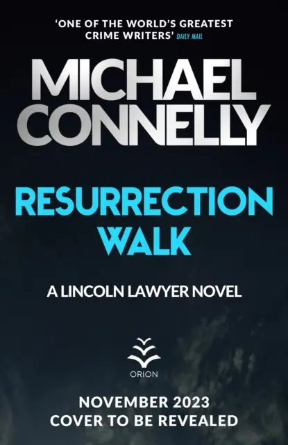 Prechádzka za vzkriesením - nový blockbusterový triler Lincoln Lawyer - Resurrection Walk - The Brand New Blockbuster Lincoln Lawyer Thriller