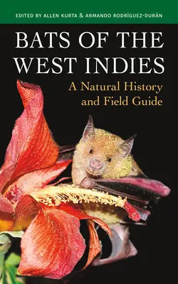 Netopiere Západnej Indie: Prírodopis a terénny sprievodca - Bats of the West Indies: A Natural History and Field Guide