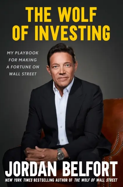 Vlk investovania - Moja príručka, ako zbohatnúť na Wall Street - Wolf of Investing - My Playbook for Making a Fortune on Wall Street