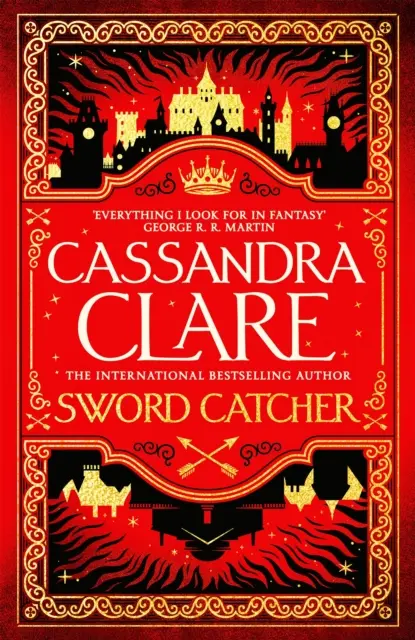 Lovec mečov - Objavte okamžitý bestseller Sunday Times od autora Kroniky lovca tieňov - Sword Catcher - Discover the instant Sunday Times bestseller from the author of The Shadowhunter Chronicles
