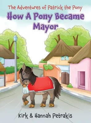 Ako sa poník stal starostom - How A Pony Became Mayor
