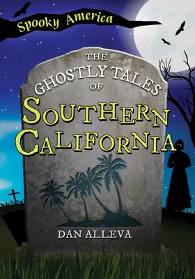 Prízračné príbehy južnej Kalifornie - The Ghostly Tales of Southern California