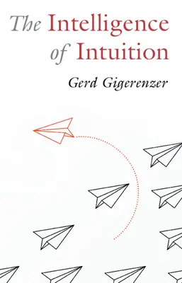 Inteligencia intuície - The Intelligence of Intuition