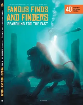 Slávne nálezy a nálezcovia: Pátranie po minulosti - Famous Finds and Finders: Searching for the Past