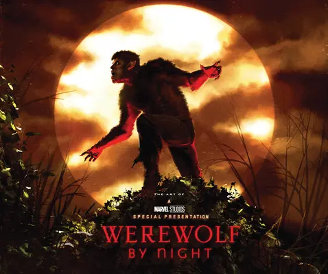 Vlkolak v noci (Werewolf by Night) od Marvel Studios: The Art of the Special - Marvel Studios' Werewolf by Night: The Art of the Special
