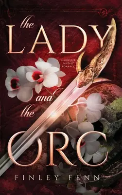 Dáma a škriatok: Fantasy román o príšerách - The Lady and the Orc: A Monster Fantasy Romance