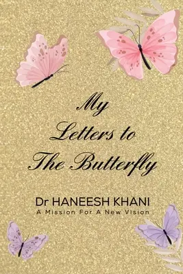 Moje listy motýľovi - My Letters to the Butterfly