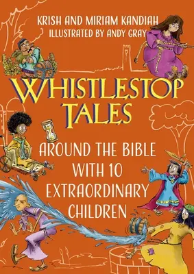 Whistlestop Tales Vol 2: Cesta okolo Biblie s 10 neobyčajnými deťmi - Whistlestop Tales Vol 2: Around the Bible with 10 Extraordinary Children