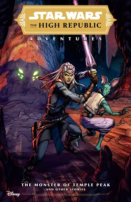 Star Wars: Dobrodružstvá Vysokej republiky - Netvor z Temple Peaku a iné príbehy - Star Wars: The High Republic Adventures--The Monster of Temple Peak and Other Stories