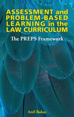 Hodnotenie a problémové vyučovanie v kurikule práva: Rámec Preps - Assessment and Problem-Based Learning in the Law Curriculum: The Preps Framework