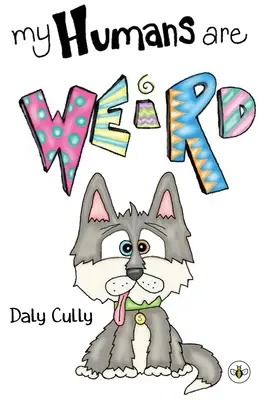 Moji ľudia sú divní! - My Humans are Weird!