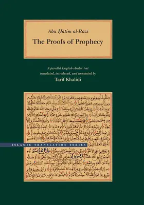 Abu Hatim Al-Razi: Dôkazy proroctva: Paralelný arabsko-anglický text - Abu Hatim Al-Razi: The Proofs of Prophecy: A Parallel Arabic-English Text