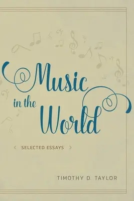 Hudba vo svete: Vybrané eseje - Music in the World: Selected Essays