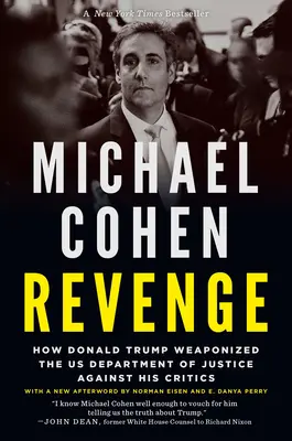 Pomsta: Ako Donald Trump využil americké ministerstvo spravodlivosti proti svojim kritikom - Revenge: How Donald Trump Weaponized the Us Department of Justice Against His Critics