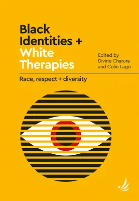 Čierne identity + biele terapie: Rasa, rešpekt + rozmanitosť - Black Identities + White Therapies: Race, Respect + Diversity