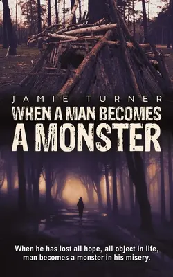 Keď sa z človeka stane netvor - When A Man Becomes A Monster