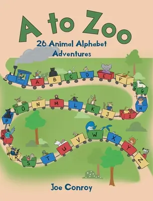 Od A po ZOO: 26 dobrodružstiev podľa abecedy zvierat - A to Zoo: 26 Animal Alphabet Adventures
