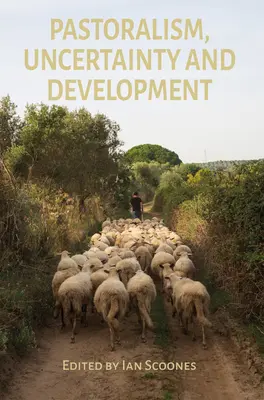 Pastierstvo, neistota a rozvoj - Pastoralism, Uncertainty and Development