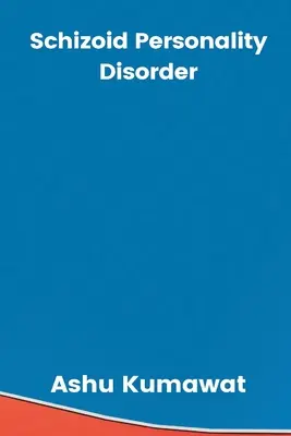 Schizoidná porucha osobnosti - Schizoid Personality Disorder