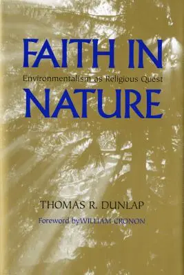 Viera v prírodu: Environmentalizmus ako náboženské hľadanie - Faith in Nature: Environmentalism as Religious Quest