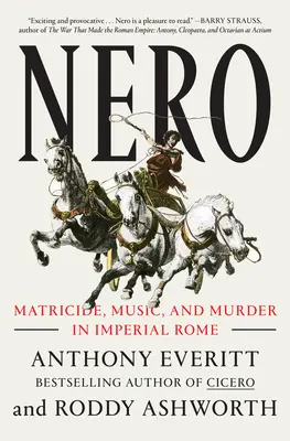 Nero: Nero: matkovražda, hudba a vražda v cisárskom Ríme - Nero: Matricide, Music, and Murder in Imperial Rome