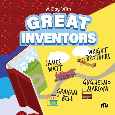 Deň s veľkými vynálezcami: Alexander Graham Bell, Marconi, bratia Wrightovci a James Watt - A Day With Great Inventors: Alexander Graham Bell, Marconi, Wright Brothers and James Watt
