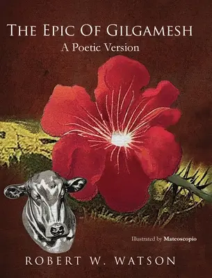 Epos o Gilgamešovi: Poetická verzia: kniha Gilgameš: Poetická verzia - The Epic of Gilgamesh: A Poetic Version