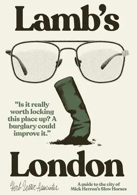 Lambov Londýn: Mick Herron: Pomalé kone - Lamb's London: A Guide to the City of Mick Herron's Slow Horses