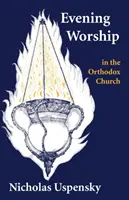 Večerná bohoslužba v pravoslávnej cirkvi - Evening Worship in the Orthodox Church