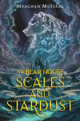 Medvedí dom: Váhy a hviezdny prach - The Bear House: Scales and Stardust