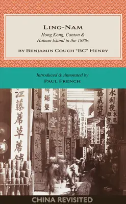 Ling-Nam: Hongkong, Kanton a ostrov Hainan v 80. rokoch 19. storočia - Ling-Nam: Hong Kong, Canton and Hainan Island in the 1880s