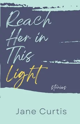 Dosiahni ju v tomto svetle - Reach Her in This Light