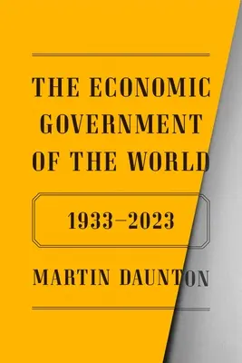 Hospodárska vláda sveta: 1933 - 2023 - The Economic Government of the World: 1933-2023